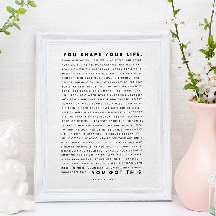 You Shape Your Life-You Got This- Motivational Quotes Wall Art Sign -11 x 14" Inspirational Typographic Print-Ready to Frame. Home-Office-School-Dorm Decor. Great Sign for Motivation &amp; Inspiration!