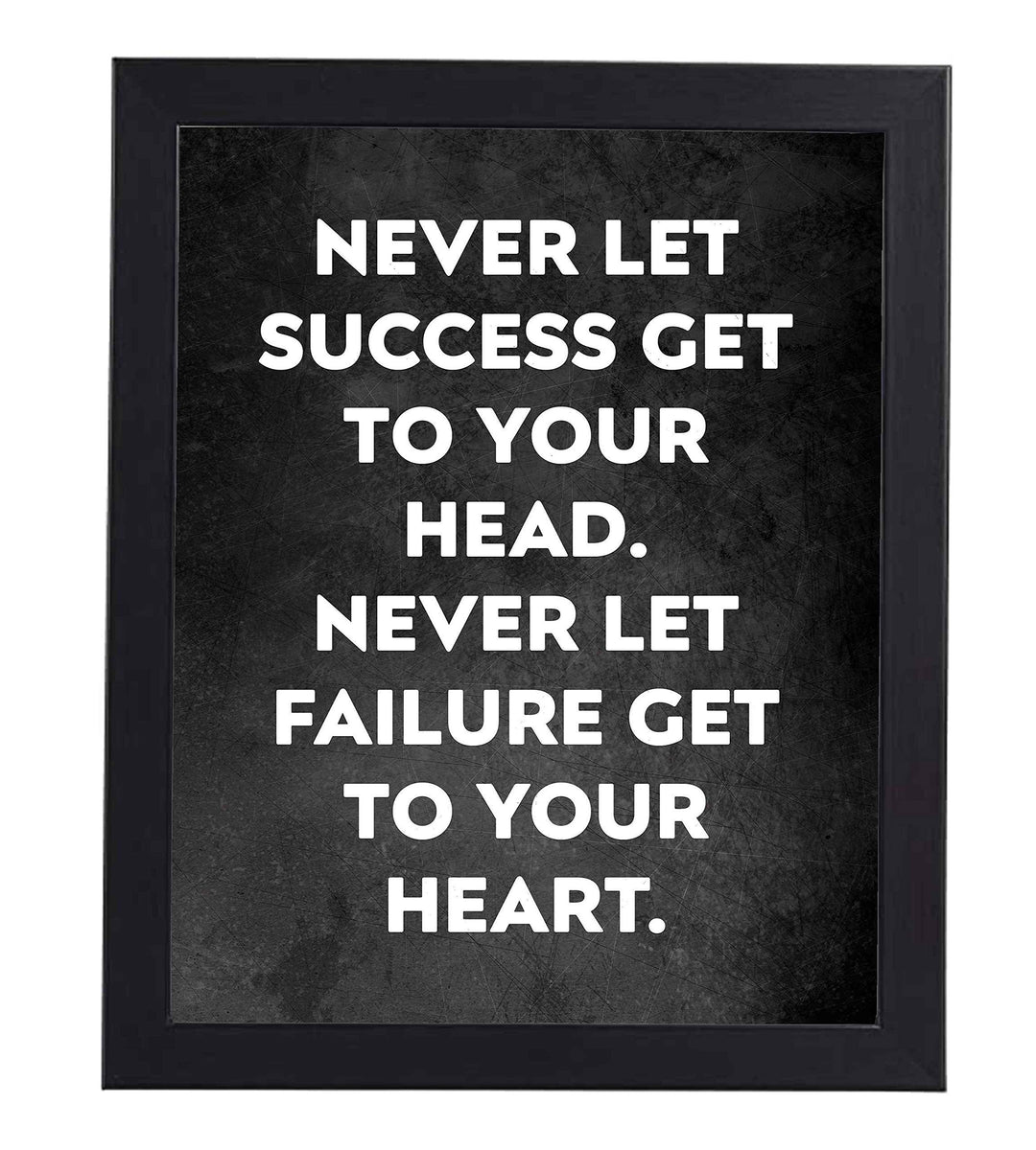 Never Let Success Get To Your Head Motivational Wall Sign -8 x 10" Modern Typographic Art Print-Ready to Frame. Ideal Home-Office-Work-Gym Decor. Perfect Desk &amp; Cubicle Sign To Inspire Success!