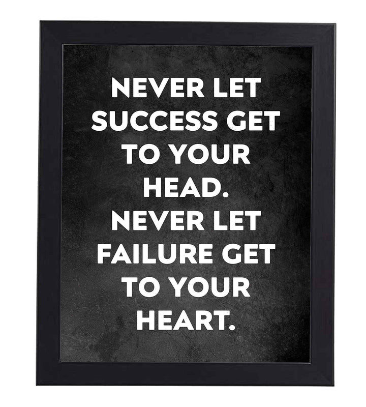 Never Let Success Get To Your Head Motivational Wall Sign -8 x 10" Modern Typographic Art Print-Ready to Frame. Ideal Home-Office-Work-Gym Decor. Perfect Desk &amp; Cubicle Sign To Inspire Success!