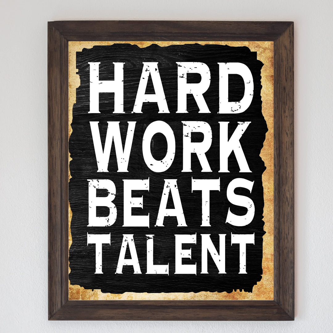 Hard Work Beats Talent Motivational Quotes Wall Art -8 x 10" Typographic Poster Print -Ready to Frame. Inspirational Replica Sign for Home-School-Gym-Locker Room Decor. Inspire-Encourage Your Team!