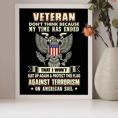 Don't Think I Won't Suit Up Again & Protect This Flag-American Veteran Wall Art -8x10" Patriotic Poster Print-Ready To Frame. Perfect Home-Office-Garage-Bar Decor. Great Gift for Military-Veterans!