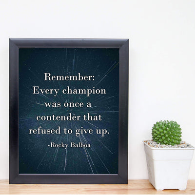 Rocky Balboa Quotes-"Every Champion-Contender Who Refused To Give Up" Motivational Wall Art -8 x 10" Starry Galaxy Print-Ready to Frame. Home-Office-School-Dorm Decor. Great Inspirational Sign!