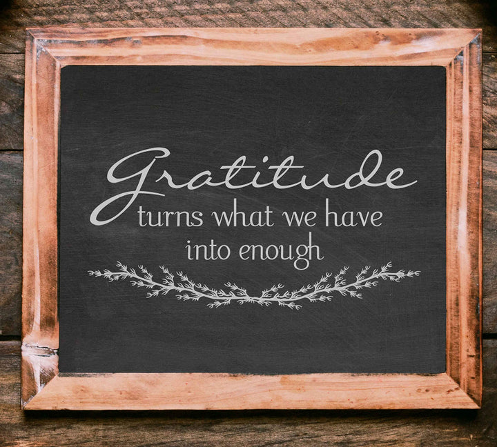 Gratitude-Turns What We Have Into Enough-Inspirational Wall Art- 10 x 8" Modern Typographic Print w/Distressed Wood Design-Ready to Frame. Home-Office-Family Room Decor. Great Positive Sign!