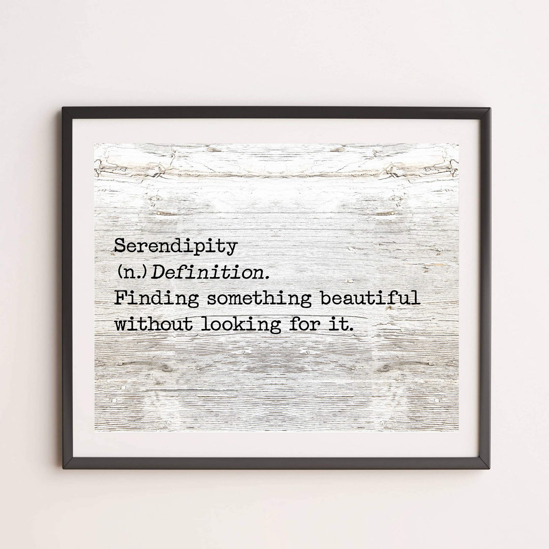 Serendipity-Finding Something Beautiful Inspirational Welcome Sign -14 x 11" Country Rustic Wall Art Print w/Replica Wood Design-Ready to Frame. Ideal Home-Dining-Farmhouse Decor. Printed on Paper.