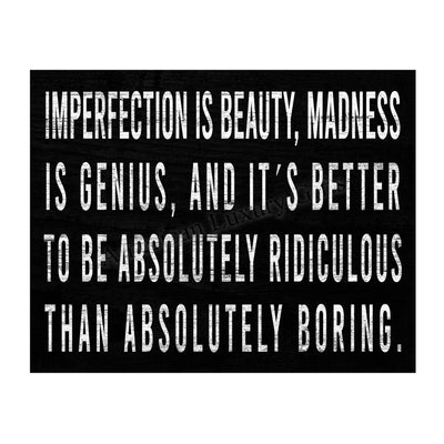 Imperfection Is Beauty-Madness Is Genius- Inspirational Quotes Wall Art - 14 x 11" Typographic Farmhouse Print-Ready to Frame. Rustic Home-Office-School-Dorm Decor. Great Reminders to Live Life!