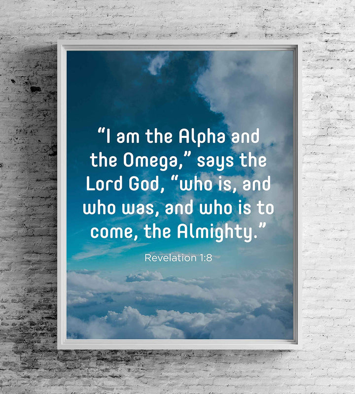 I Am the Alpha &amp; the Omega-the Almighty-Revelation 1:8- Bible Verse Wall Art- 8 x 10" Scripture Print on Blue Sky w/Clouds Photo- Ready to Frame. Home-Office-Church Decor. Great Christian Gift!