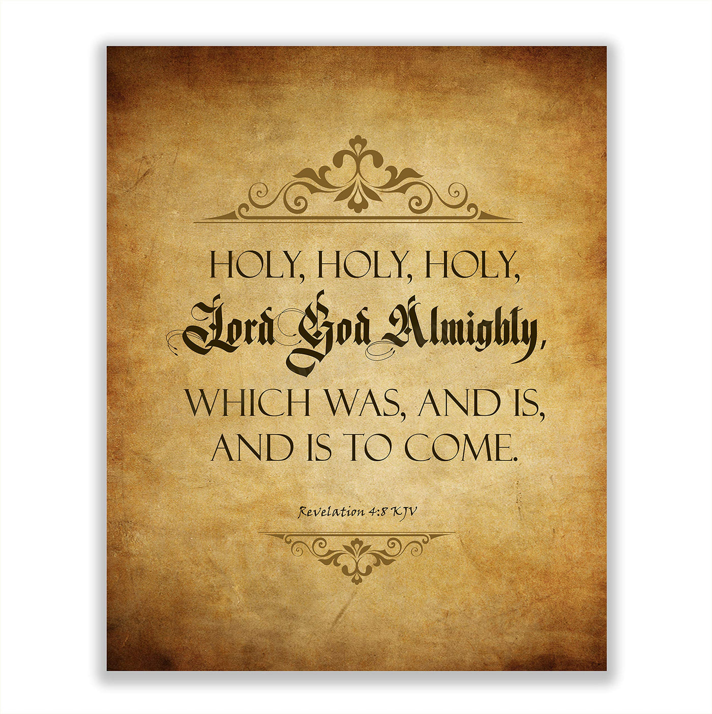 Holy, Holy, Holy-Lord God Almighty-Revelation 4:8-Bible Verse Wall Art Sign-8 x 10" Scripture Poster Print w/Replica Weathered Parchment Design-Ready to Frame. Perfect Home-Office-Church D?cor!