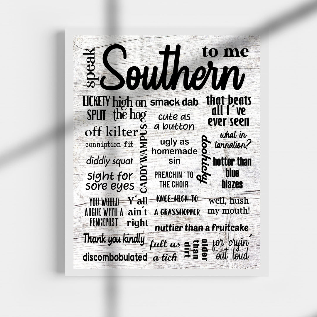 Speak Southern To Me Country Rustic Wall Art-11 x 14" Decorative Farmhouse Print w/Southern Sayings -Ready to Frame. Home-Office-Cafe Decor. Perfect Welcome Sign! Fun Gift! Printed on Photo Paper.