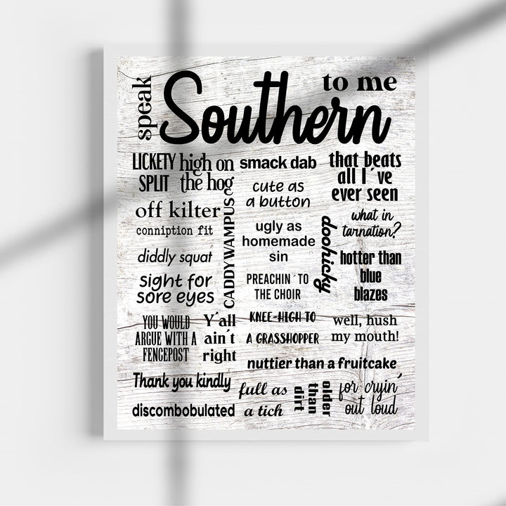 Speak Southern To Me Country Rustic Wall Art-11 x 14" Decorative Farmhouse Print w/Southern Sayings -Ready to Frame. Home-Office-Cafe Decor. Perfect Welcome Sign! Fun Gift! Printed on Photo Paper.