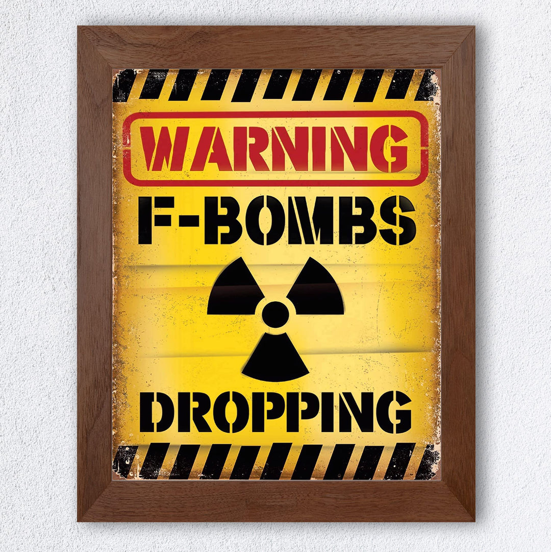 Warning -F Bombs Dropping Funny Wall Art Sign -8 x 10" Yellow Replica Sign Poster Print -Ready to Frame. Sarcastic Home-Office-Military-Bar-Shop-Man Cave Decor. Fun Gift for Family &amp; Friends!