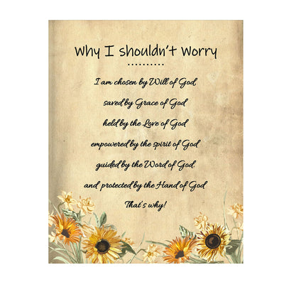 Why I Shouldn't Worry- I Am Chosen-Saved-Guided By God-Spiritual Wall Art-8 x 10"- Inspirational Floral Wall Print-Ready to Frame. Home-Office-Church-School Decor. Inspiring & Encouraging Reminders!