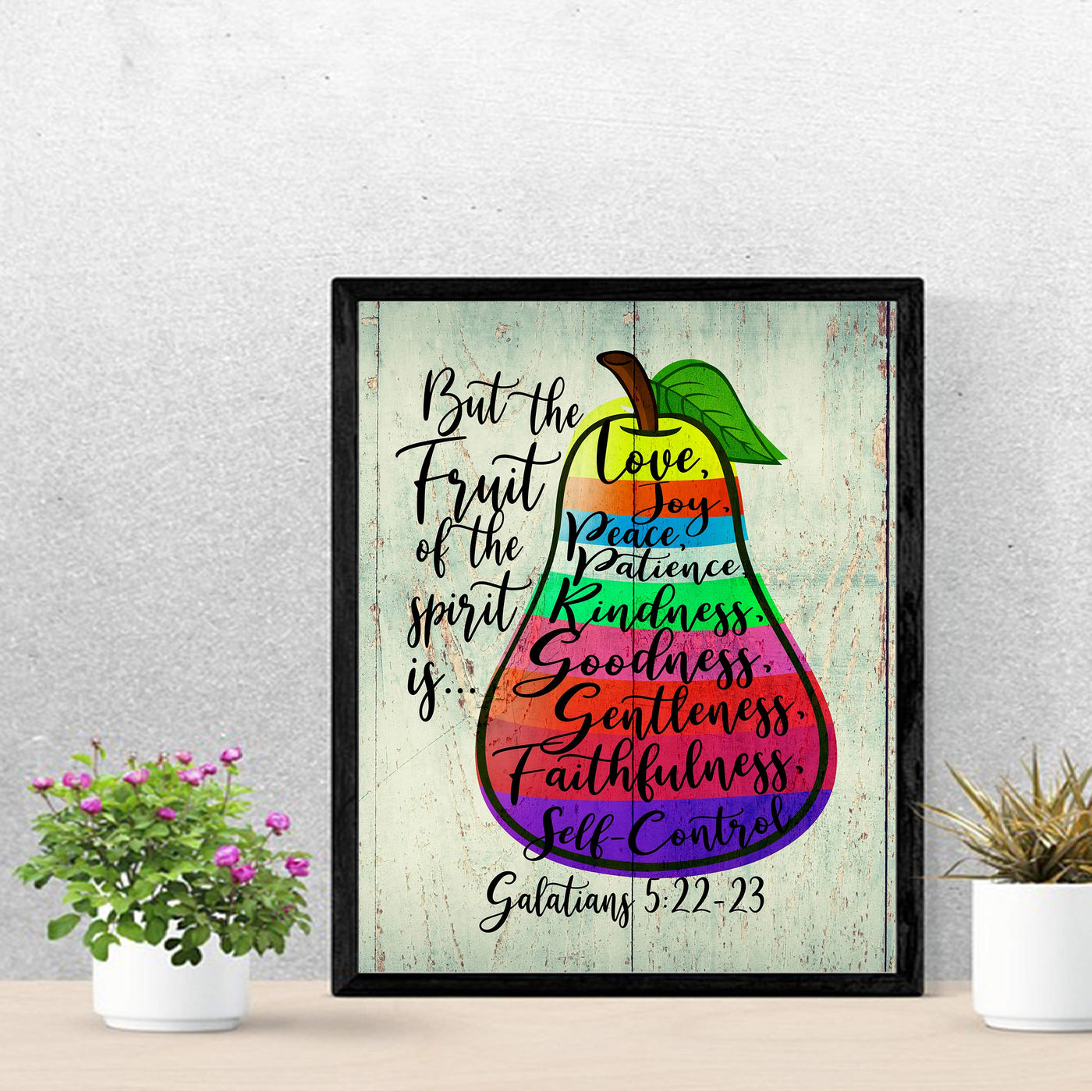 But the Fruit of the Spirit Is Love-Joy-Peace-Bible Verse Wall Art -11 x 14" Scripture Wall Print-Ready to Frame. Inspirational Home-Office-Church Decor. Perfect Religious Gift! Galatians 5:22-23.