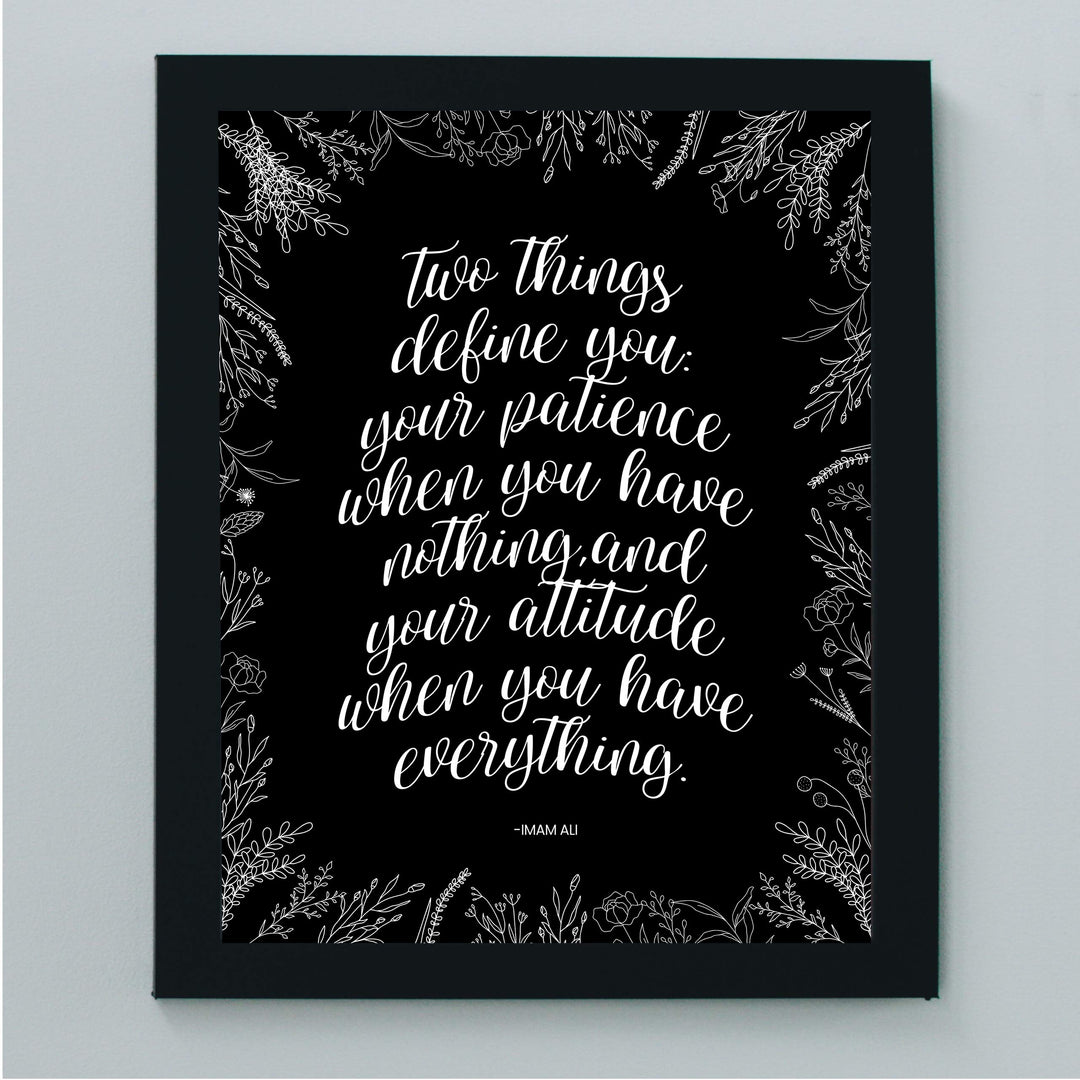 Two Things Define You: Patience-Attitude Inspirational Quotes Wall Sign -8 x 10" Modern Floral Art Print-Ready to Frame. Motivational Home-Office-Studio-School Decor. Great Reminder for All!