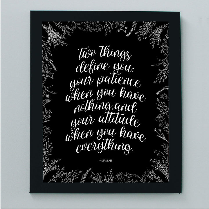 Two Things Define You: Patience-Attitude Inspirational Quotes Wall Sign -8 x 10" Modern Floral Art Print-Ready to Frame. Motivational Home-Office-Studio-School Decor. Great Reminder for All!