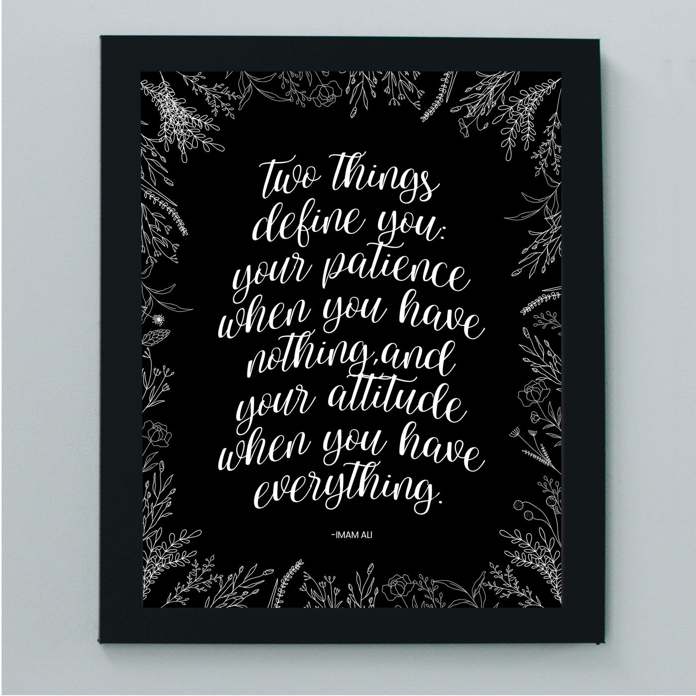 Two Things Define You: Patience-Attitude Inspirational Quotes Wall Sign -8 x 10" Modern Floral Art Print-Ready to Frame. Motivational Home-Office-Studio-School Decor. Great Reminder for All!