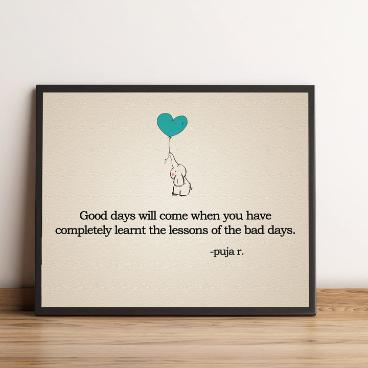 Good Days Will Come- Inspirational Quotes Wall Art -10 x 8" Modern Print w/Elephant &amp; Heart Balloon Picture -Ready to Frame. Motivational Home-Office-School Decor. Great Life Lesson &amp; Gift!