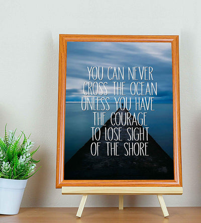 Have Courage to Lose Sight of the Shore Motivational Ocean Dock Photo Print-8 x 10" Inspirational Quotes Wall Art-Ready to Frame. Ideal Home-Office Decor. Perfect Guest-Beach House Decoration!