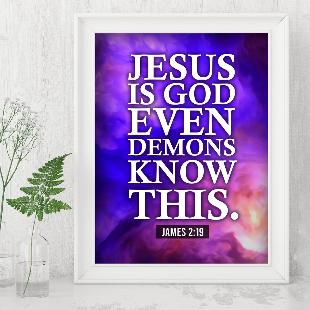 Jesus Is God-Even Demons Know This- Motivational Christian Wall Decor -8 x 10" Typographic Abstract Art Print-Ready to Frame. Religious Home-Office-Church-School Decor. Great Inspirational Gift!