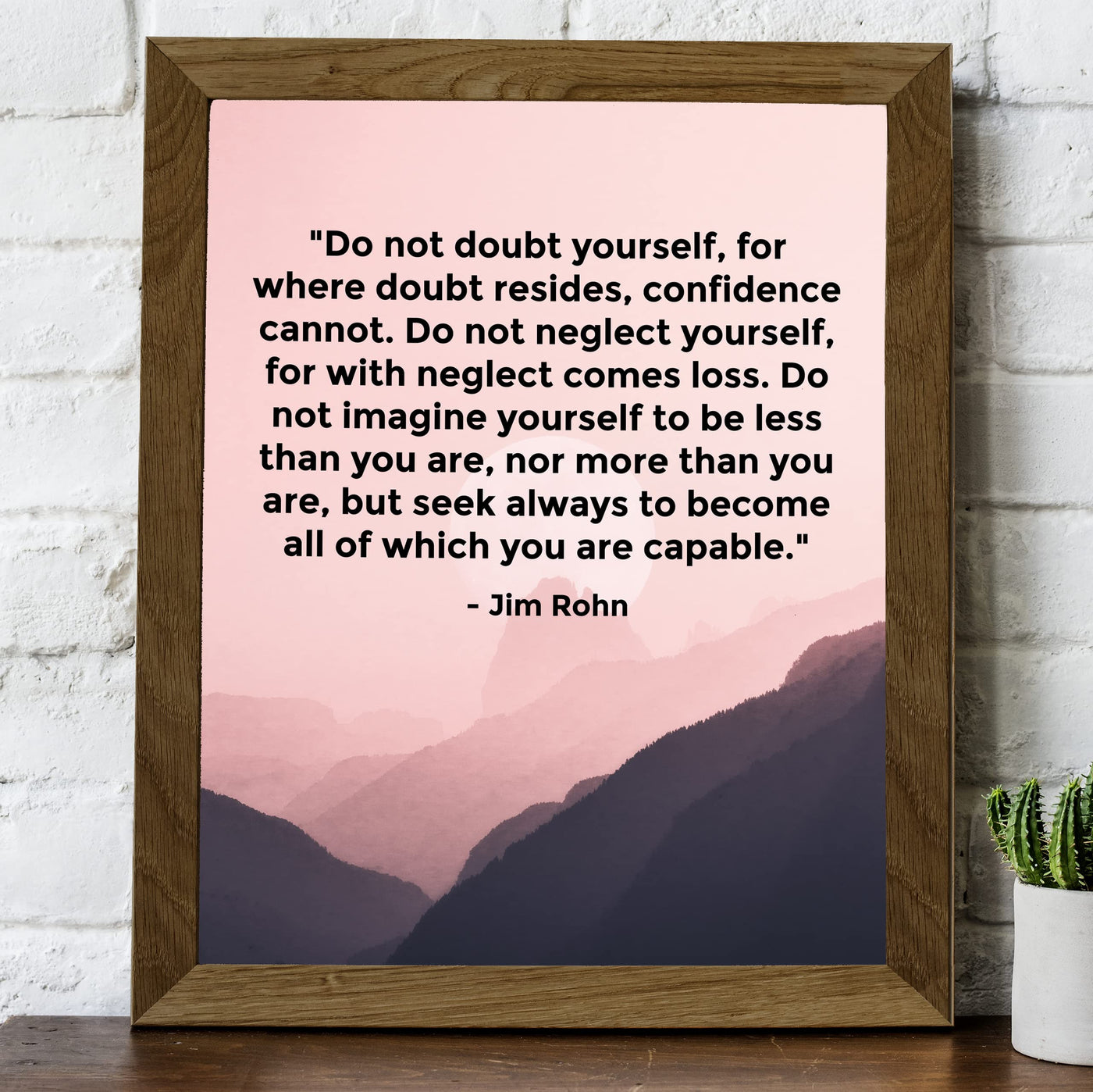 Do Not Doubt Yourself-Seek To Become All-Jim Rohn Motivational Quotes Wall Art-8 x 10" Inspirational Mountain Photo Print-Ready to Frame. Modern Home-School-Office Decor. Great Gift of Motivation!