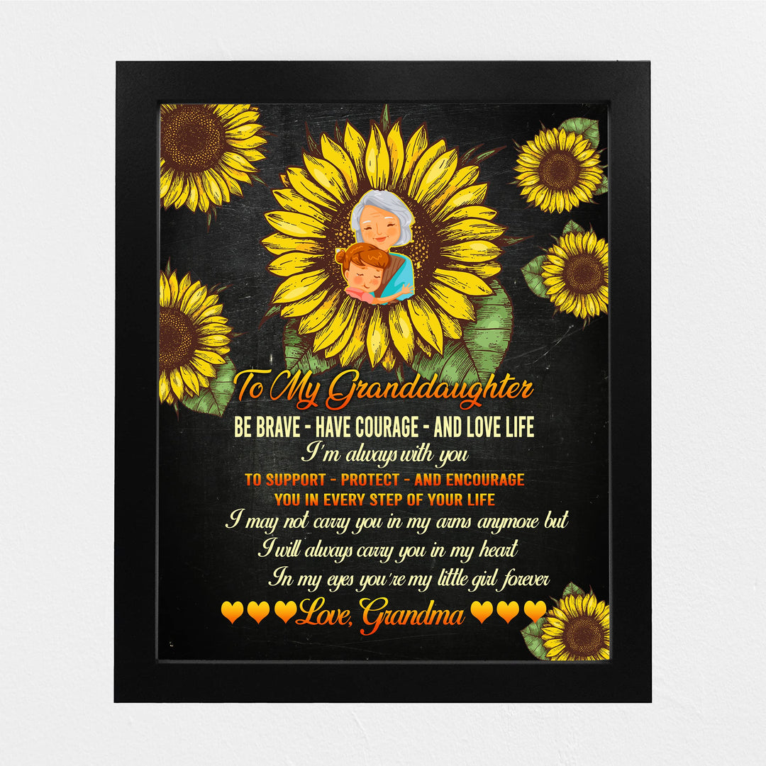 To My Granddaughter - Be Brave, Love Life Inspirational Family Wall Sign -8 x 10" Floral Sunflower Art Print -Ready to Frame. Country Rustic Home-Bedroom Decor. Keepsake Gift for Teens &amp; Girls!
