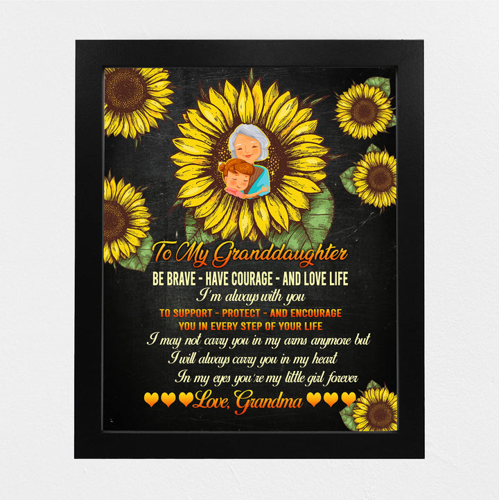 To My Granddaughter - Be Brave, Love Life Inspirational Family Wall Sign -8 x 10" Floral Sunflower Art Print -Ready to Frame. Country Rustic Home-Bedroom Decor. Keepsake Gift for Teens &amp; Girls!