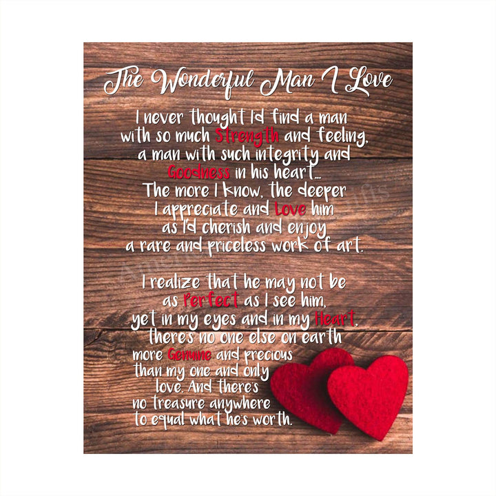 The Wonderful Man I Love Romantic Poem Print -8 x 10" Rustic Wall Art Print w/Replica Wood Design-Ready to Frame. Keepsake Decor for Husband-Boyfriend-Partner. Great Wedding-Anniversary Gift!