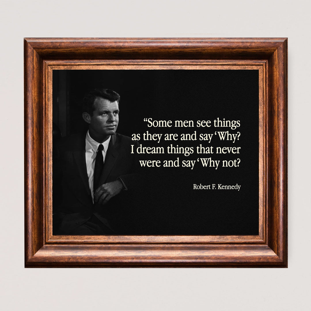 Robert F. Kennedy Quotes-"I Dream Things &amp; Say &