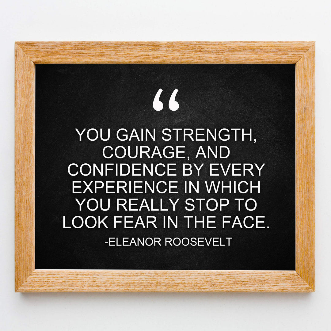 Eleanor Roosevelt Quotes Wall Art-"You Gain Strength-Stop to Look Fear in the Face"-10 x 8" Typographic Silhouette Print-Ready to Frame. Inspirational Home-Office-School-Library Decor. Great Advice!