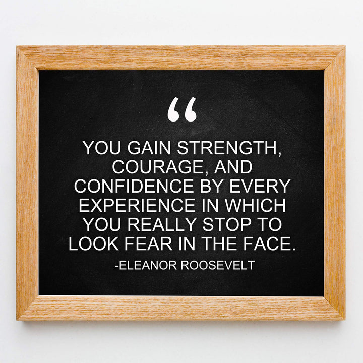Eleanor Roosevelt Quotes Wall Art-"You Gain Strength-Stop to Look Fear in the Face"-10 x 8" Typographic Silhouette Print-Ready to Frame. Inspirational Home-Office-School-Library Decor. Great Advice!