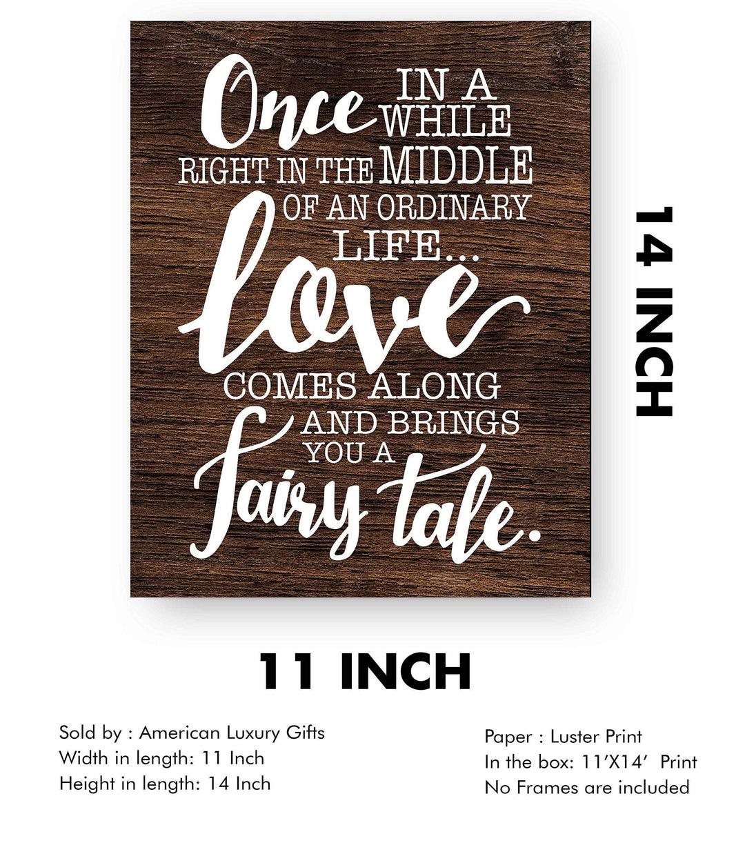 Love Comes Along and Brings a Fairy Tale Love Quotes Wall Art Decor -11 x 14" Inspirational Love &amp; Marriage Print w/Replica Wood Design-Ready to Frame. Romantic Gift and Perfect Wedding Sign!