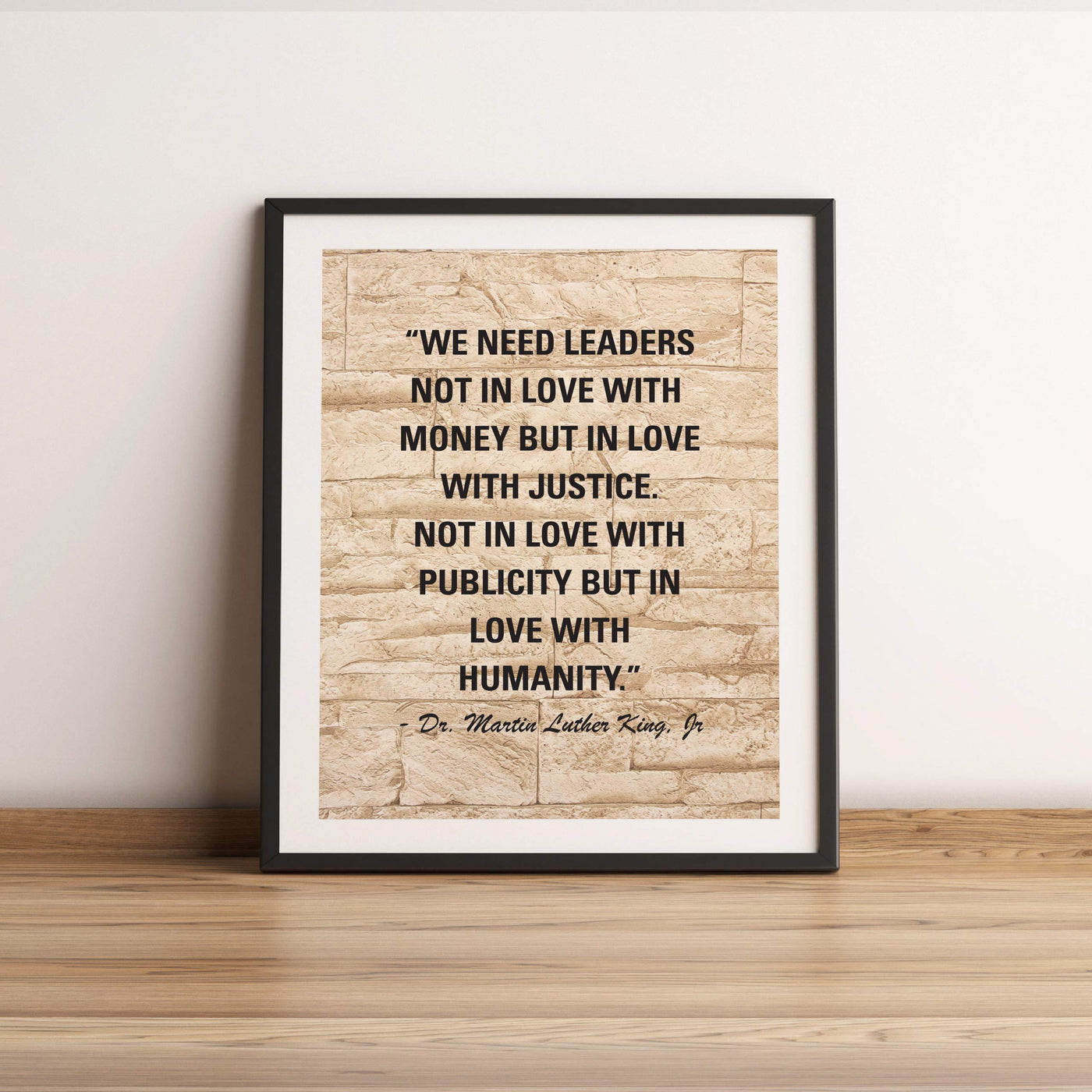 Martin Luther King Jr.-"We Need Leaders in Love With Justice, Not Money"-Famous Political Quotes-11 x 14" Typographic Wall Art Print-Ready to Frame. Inspirational Home-Office-School-Library Decor!