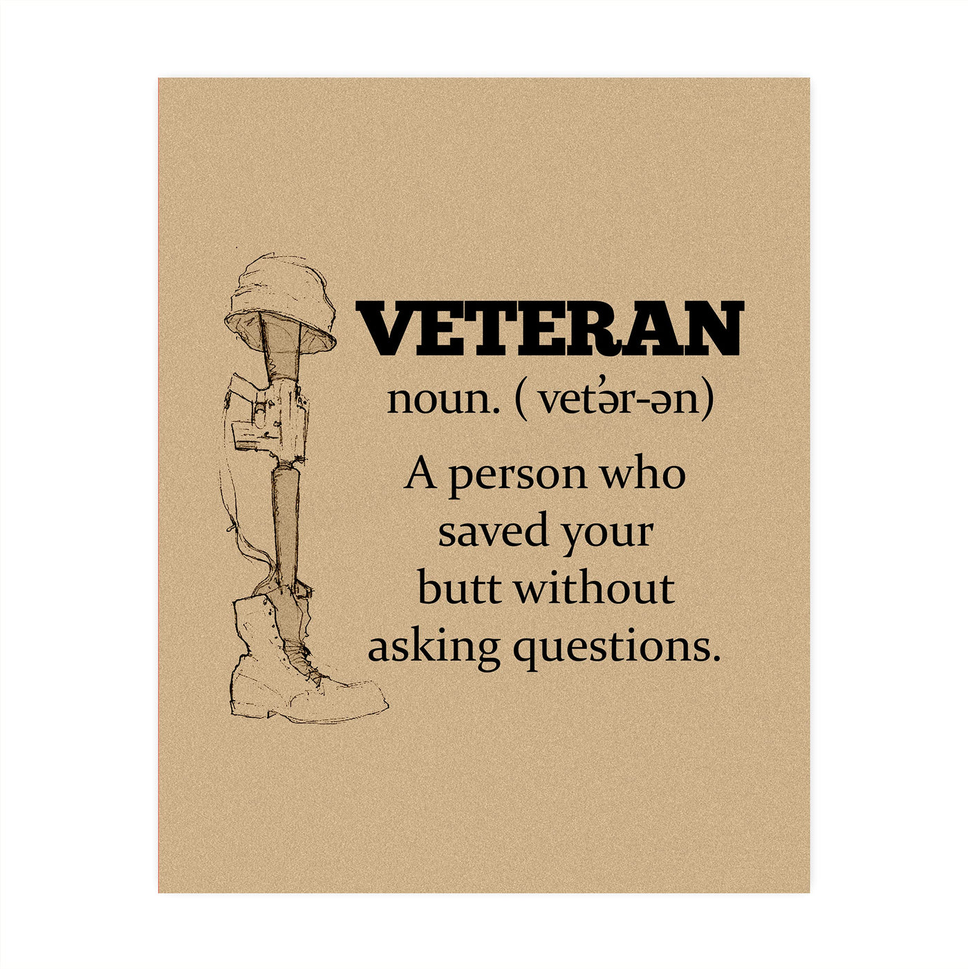 Veteran-Person Who Saved Your Butt Without Asking Questions-Patriotic Wall Art-8x10" USA Military Print-Ready to Frame. Home-Office-Cave-Shop-American Decor. Show Your Gratitude For Our Veterans!
