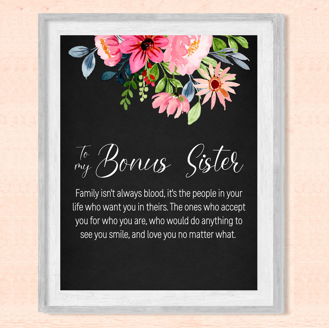 To My Bonus Sister-Love You No Matter What Inspirational Quotes Wall Art -8 x 10"-Modern Floral Print-Ready to Frame. Perfect Home-Office-Studio-Family Decor. Loving, Keepsake Gift for All Sisters!