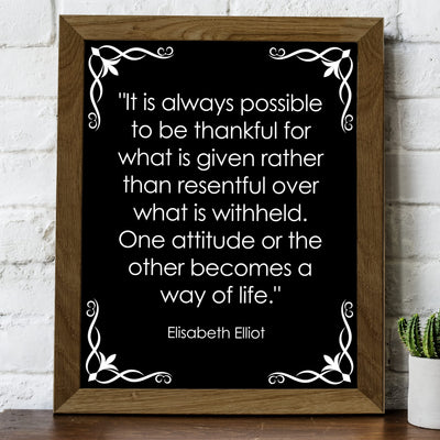 Elisabeth Elliot Quotes-"Possible to Be Thankful For What Is Given"-8 x 10" Inspirational Wall Art Print -Ready to Frame. Home-Office-School Decor. Great Christian Gift for Teaching Spiritual Women.