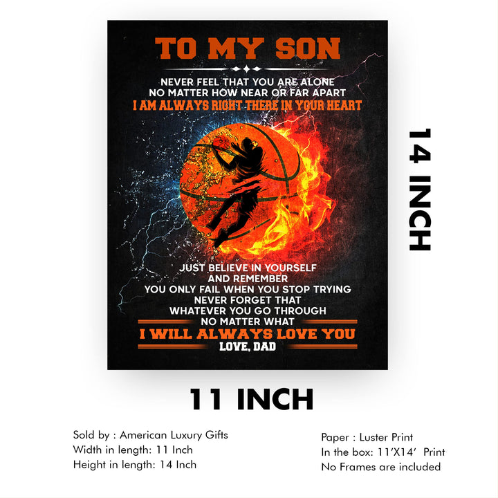 To My Son -I Am Always Right There Inspirational Family Wall Art Sign -11 x 14" Motivational Basketball Poster Print -Ready to Frame. Loving Message for Any Son. Great Birthday &amp; Graduation Gift!