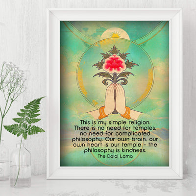 Dalai Lama Quotes-"This Is My Simple Religion"-Inspirational Wall Art -8 x 10" Spiritual Wall Print- Ready to Frame. Inspirational Home-Yoga Studio-Office-Zen Decor. Perfect Life Lesson on Kindness!