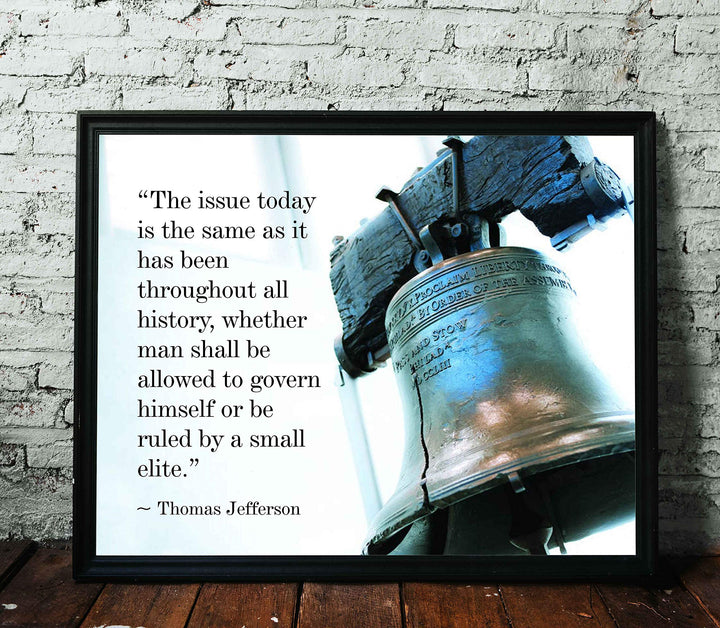 Thomas Jefferson Quotes Wall Art-"Man Shall Govern Himself-Be Ruled By Small Elite"-14 x 11" Patriotic Poster Print with Liberty Bell Photo-Ready to Frame. Perfect Home-Office-School-Library Decor!