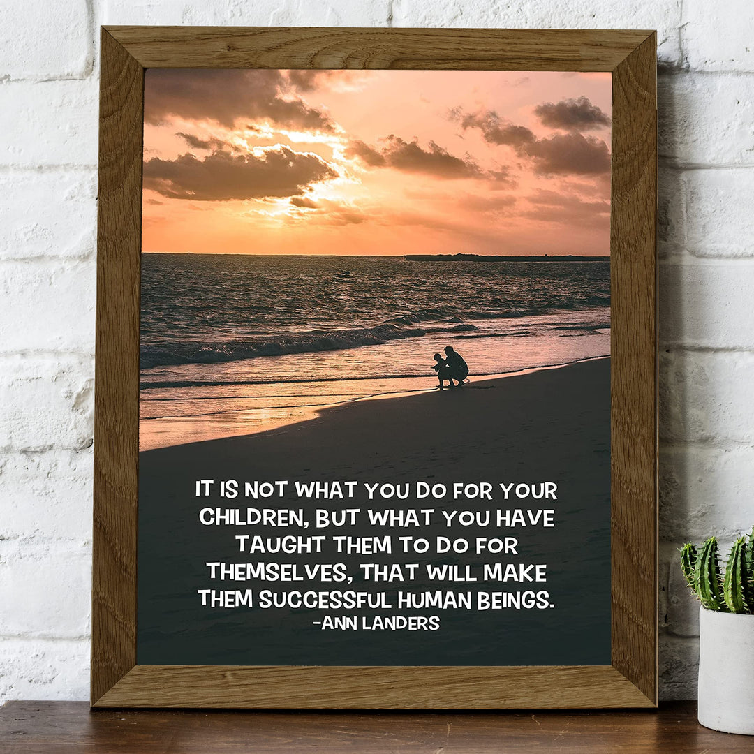 Ann Landers Quotes-"What You Have Taught Them" Family Wall Art-8 x 10" Inspirational Typographic Beach Print-Ready to Frame. Home-Office-School Decor. Great Gift-Positive Advice for All Parents!