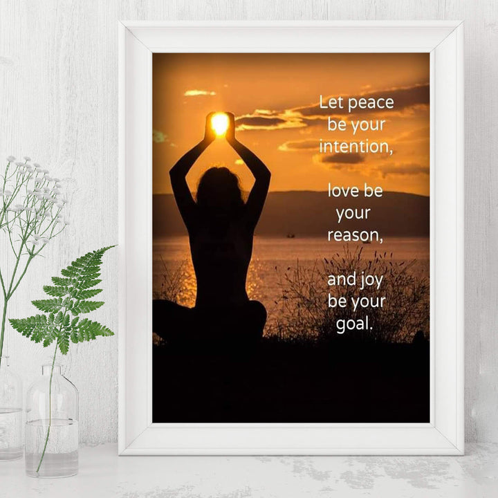 Peace-Your Intention, Love-Your Reason &amp; Joy-Your Goal- 8 x 10" Inspirational Wall Art in Yoga Pose-Ready to Frame. Modern Chic Wall Decor for Home, Office &amp; Studio. Great Zen Gift!