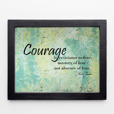 Mark Twain-"Courage Is Resistance To-Mastery Of Fear"-Motivational Quotes Wall Art-10x8" Distressed Typographic Print-Ready to Frame. Home-Office-Classroom-Dorm-Cave Decor. Great Inspirational Gift!