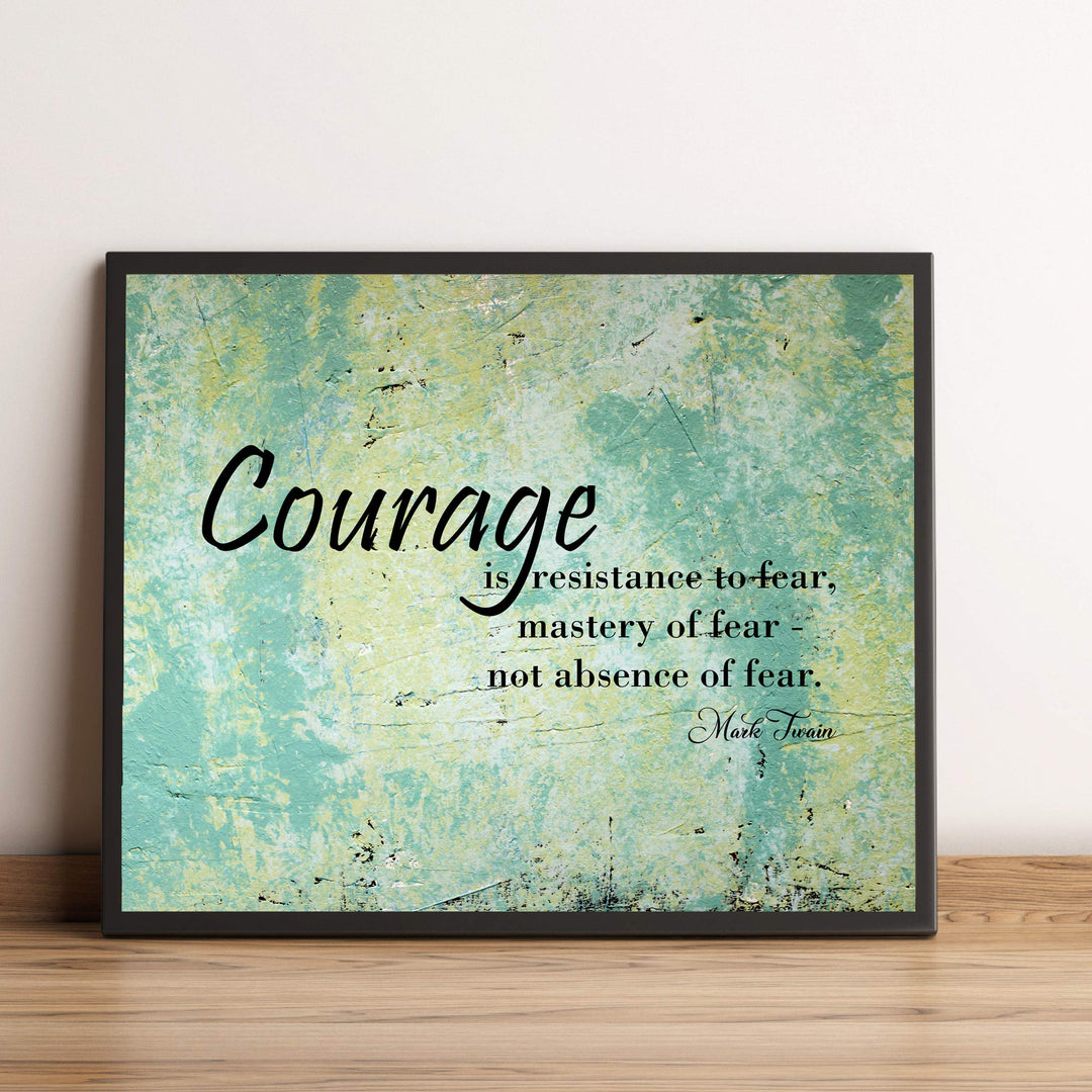 Mark Twain-"Courage Is Resistance To-Mastery Of Fear"-Motivational Quotes Wall Art-10x8" Distressed Typographic Print-Ready to Frame. Home-Office-Classroom-Dorm-Cave Decor. Great Inspirational Gift!