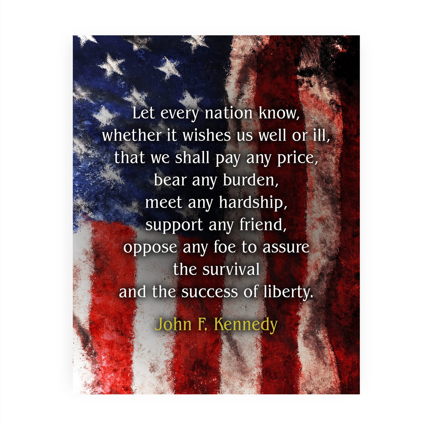 John F. Kennedy-"Let Every Nation Know-Pay Any Price"-Political Quotes Wall Art -8 x 10" JFK American Flag Print-Ready to Frame. Patriotic Home-Office-School-Library Decor! Great Historical Gift!