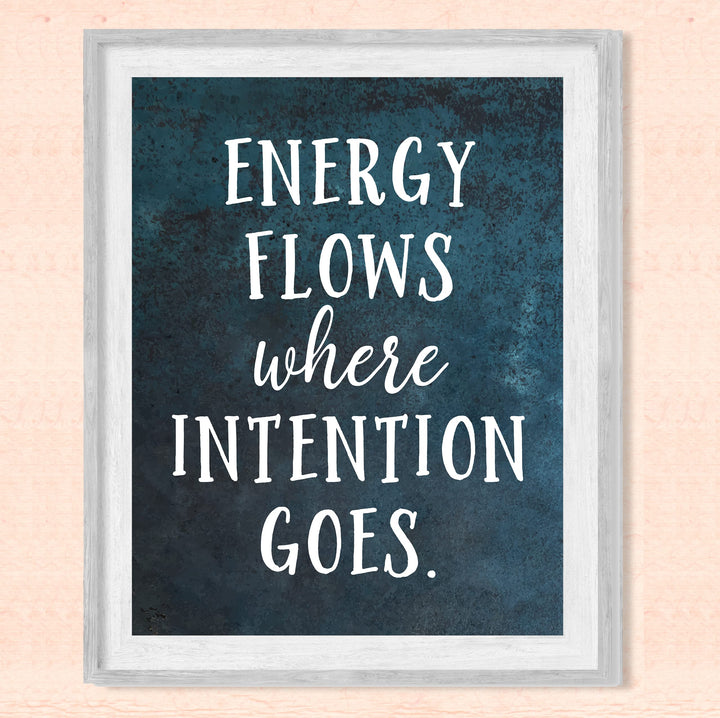 Energy Flows Where Intention Goes Spiritual Quotes Wall Art- 8 x 10" Rustic Typography Design Print-Ready to Frame. Inspirational Home-Studio-Meditation-Zen Decor! Great Positive Decoration for All!
