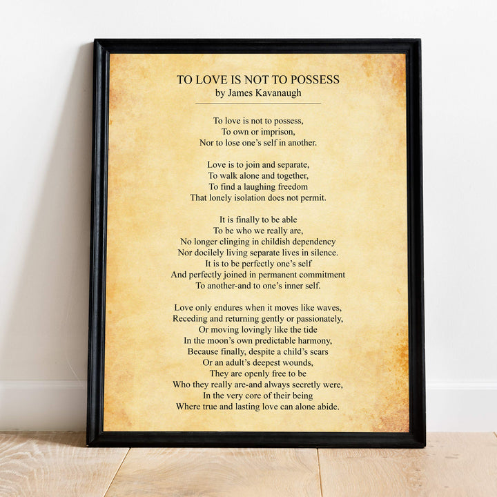To Love Is Not To Possess-Poetic Wall Art Decor -11 x 14" Love &amp; Marriage Poetry Print-Ready to Frame. Poem By James Kavanaugh. Romantic Wedding-Anniversary Gift for Spouse-Partner-Newlyweds!