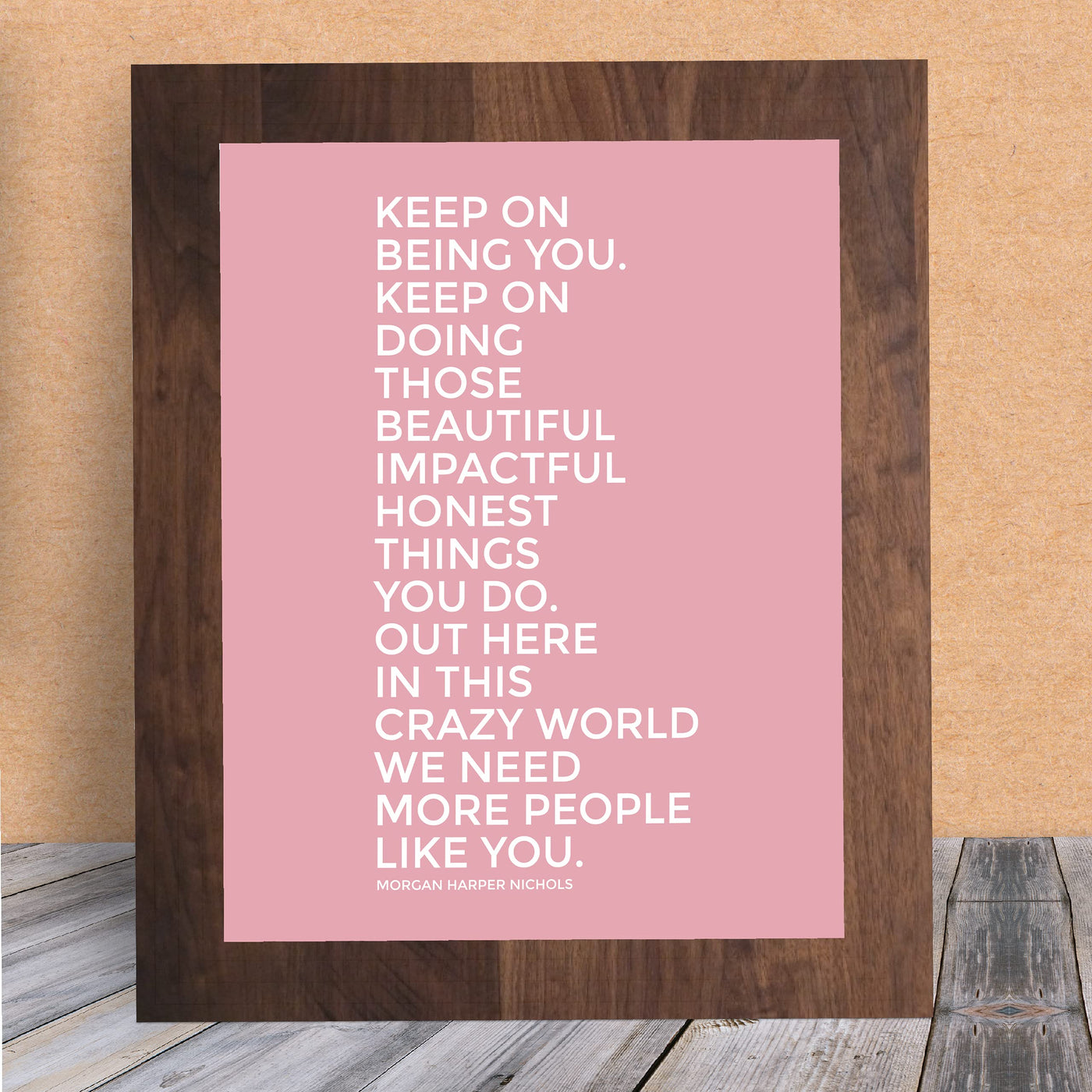 Keep On Being You-Inspirational Quotes Wall Art -8 x 10" Motivational Wall Print-Ready to Frame. Quote By Morgan Harper Nichols. Positive Home-Office-Studio-Dorm Decor. Great Gift for Inspiration!