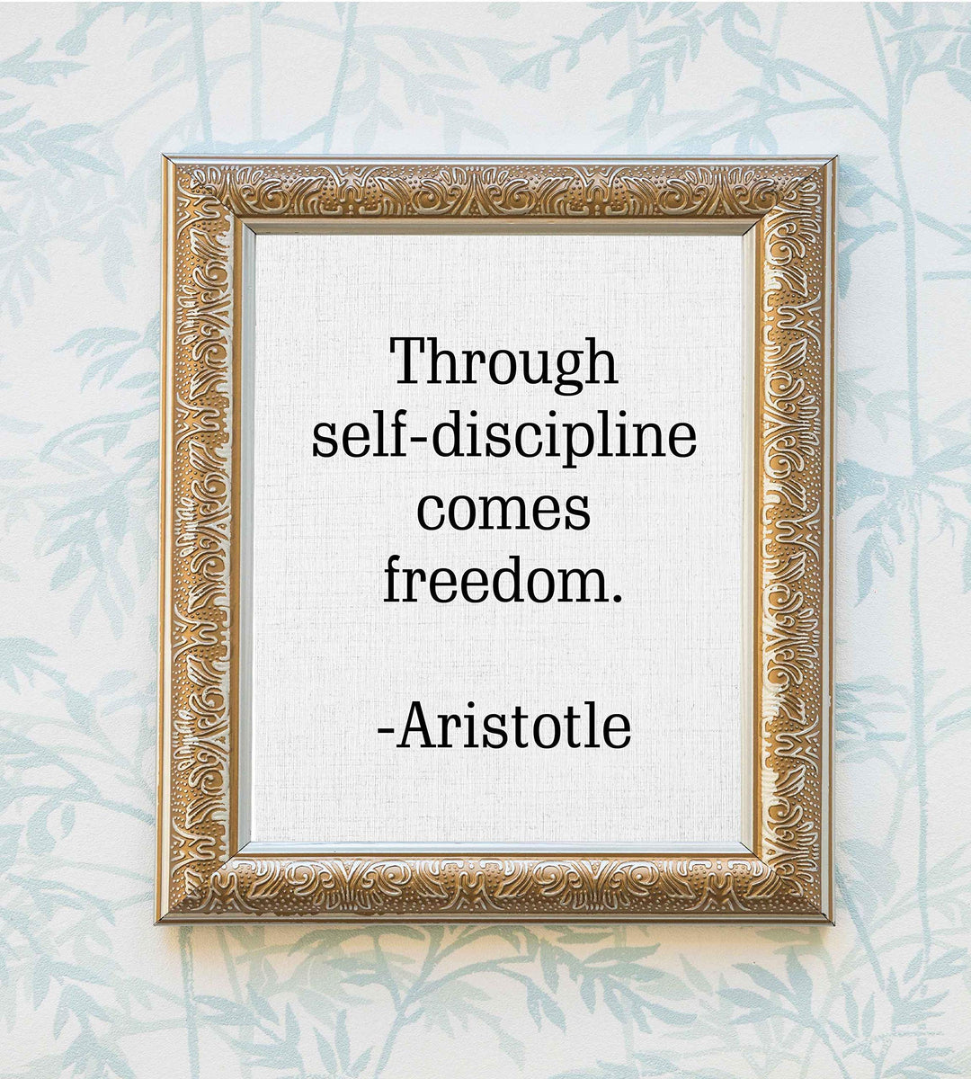 Aristotle Quotes Wall Art-"Through Self-Discipline Comes Freedom"- 8 x 10" Philosophical Print- Ready to Frame. Modern Home-Studio-Office Decor. Makes a Perfect Gift for Motivation &amp; Inspiration!