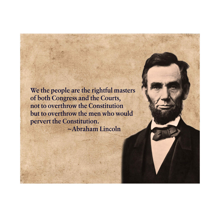 Abraham Lincoln Quotes-"We the People-Rightful Masters of Congress &amp; the Courts"-10 x 8" Motivational Wall Art Print-Ready to Frame. Home-Office-Patriotic Decor. Perfect for the Library-Classroom!