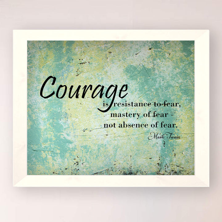 Mark Twain-"Courage Is Resistance To-Mastery Of Fear"-Motivational Quotes Wall Art-10x8" Distressed Typographic Print-Ready to Frame. Home-Office-Classroom-Dorm-Cave Decor. Great Inspirational Gift!