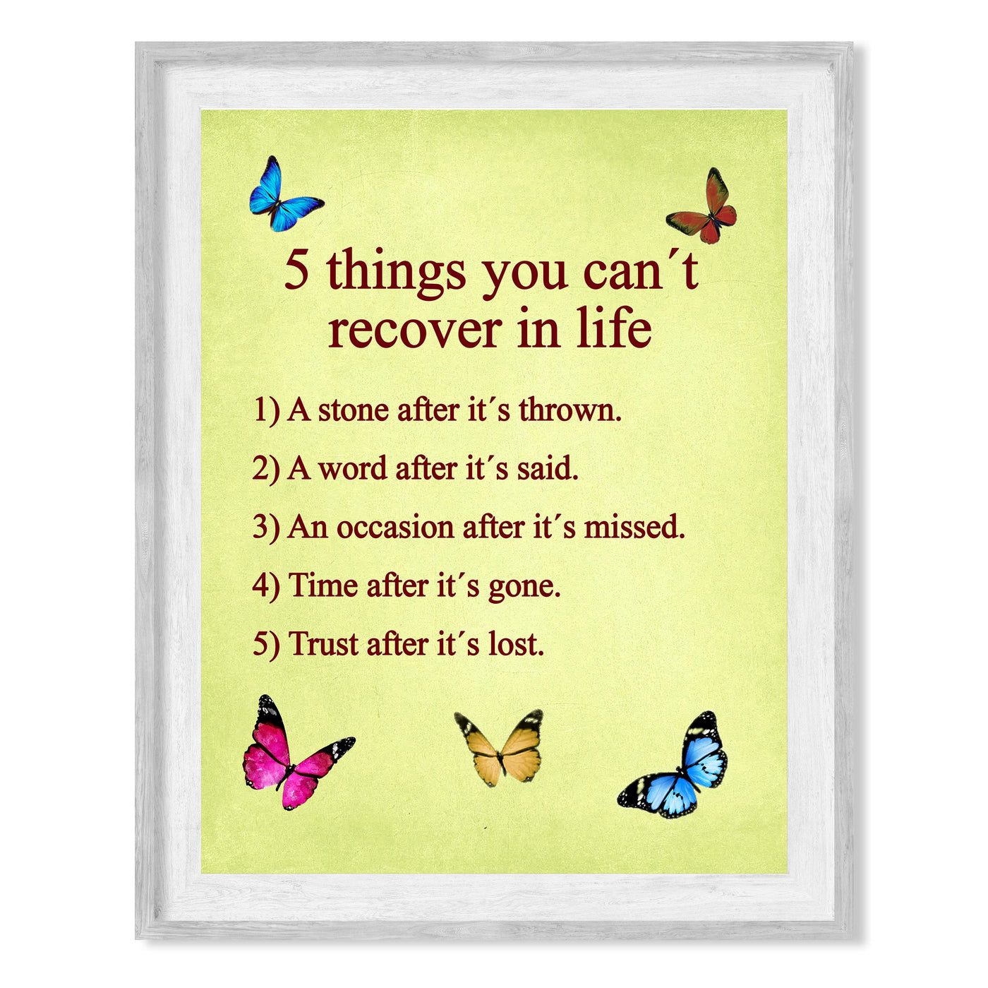 5 Things You Can't Recover In Life Inspirational Quotes Wall Sign-8 x 10" Motivational Butterfly Print-Ready to Frame. Modern Typographic Design. Positive Home-Office-School Decor. Great Reminders!