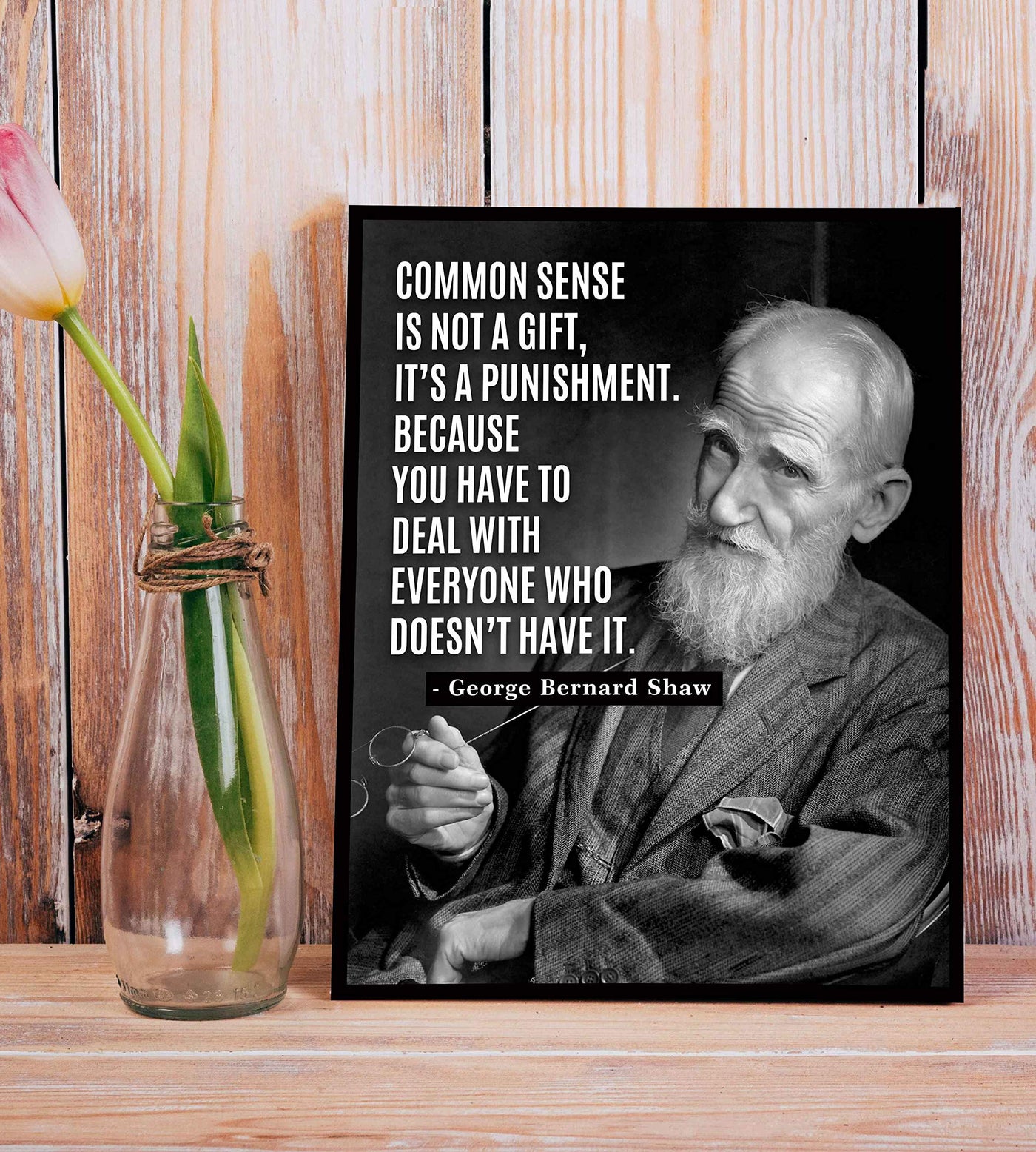 George Bernard Shaw-"Common Sense-Not a Gift"-Famous Quotes Wall Art Sign-8 x 10" Modern Typographic Poster Print w/Photo Image-Ready To Frame. Home-Office-Studio-School Decor. Great Life Lesson!